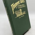 Pioneer Tales of the North Platte Valley and Nebraska Panhandle